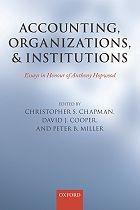Accounting, Organizations, and Institutions. "Essays in Honour of Anthony Hopwood"