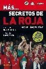 Más ... secretos de la Roja