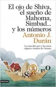 El ojo de Shiva, el sueño de Mahoma, Simbad... y los números "La ruta del cero y los otros viajeros venidos de Oriente"