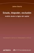 Estado, biopoder, exclusión "Análisis desde la lógica del capital"