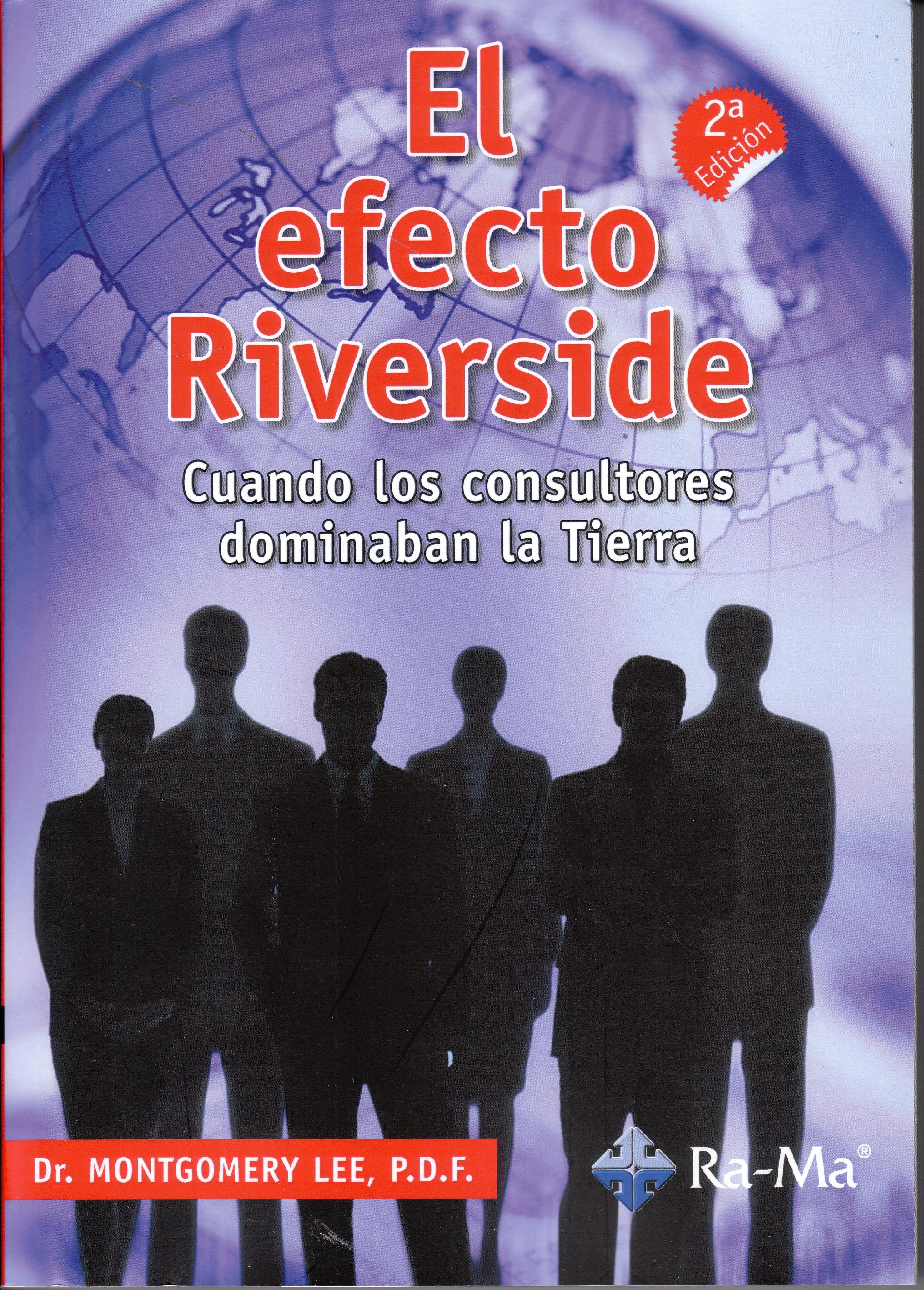 El Efecto Riverside "Cuando los consultores dominaban la tierra"