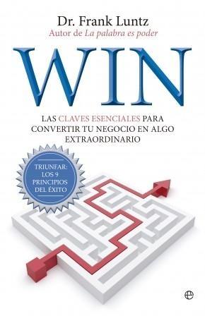 Win "Las claves esenciales para convertir tu negocio en algo extraord"