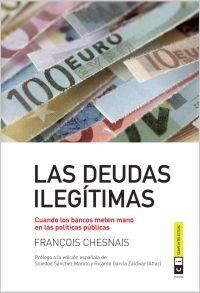 Las deudas ilegítimas "Cuando los bancos meten mano en las políticas públicas"