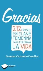 Gracias "212 frases en clave femenina para celebrar la vida"