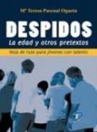 Despidos. La edad y otros pretextos "Hoja de ruta para jóvenes con talento"