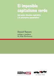 El imposible capitalismo verde "Del vuelco climático capitalista a la alternativa ecosocialista"