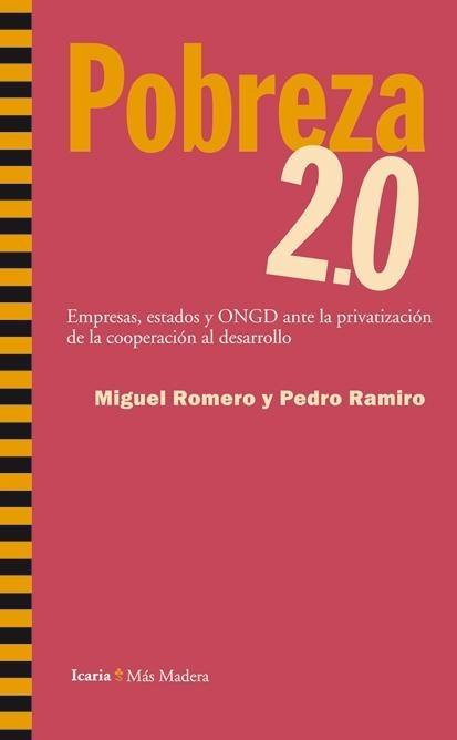 Pobreza 2.0 "Empresas, estados y ONGD ante la privatización de la cooperación"