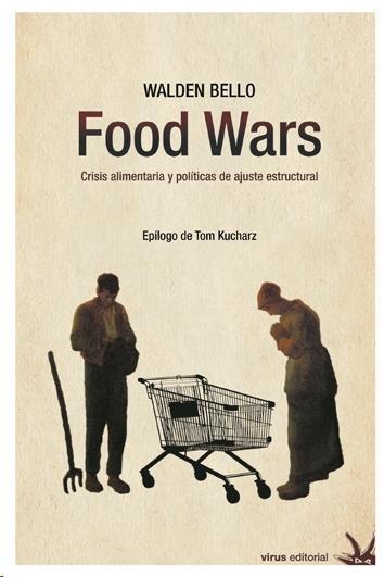 Food wars "Crisis alimentaria y políticas de ajuste estructural"