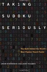 Taking Sudoku Seriously "The Math Behind the World's Most Popular Pencil Puzzle"