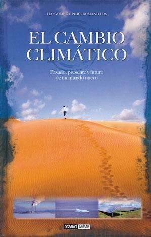 El cambio climático "Pasado, presente y futuro de un mundo nuevo"