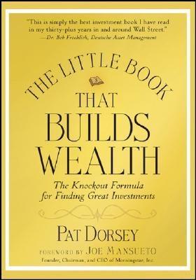 The Little Book That Builds Wealth "The Knock-out Formula for Finding Great Investments"