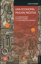 Una Economía, Muchas Recetas "La globalización, las instituciones y el crecimiento económico"