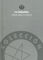 La industria "Claves para su futuro"