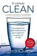 El método Clean "Un programa de salud revolucionario para regenarte en 21 dias"