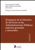 El Impacto de la Directiva de Servicios en las Administraciones Públicas "Aspectos generales y sectoriales"