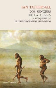 Los señores de la tierra "La búsqueda de nuestros orígenes humanos"