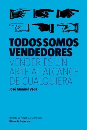 Todos somos vendedores "Vender es un arte al alcance de cualquiera"