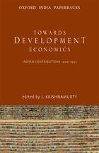 Toward Development Economics "Indian Contributions 1900-1945"
