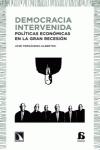 Democracia intervenida "Politicas economicas en la gran recesion"