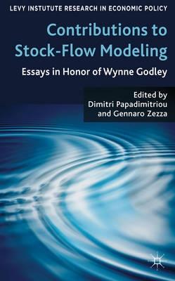 Contributions to Stock-Flow Modeling "Essays in Honor of Wynne Godley"