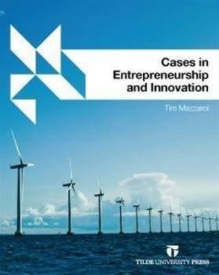Cases in Entrepreneurship and Innovation.