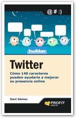 Twitter "Como 140 caracteres pueden ayudarle a mejorar su empresa online"