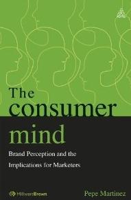 The Consumer Mind. Brand perception and the implications for marketers.