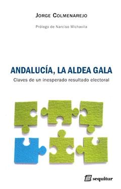 Andalucia la aldea gala "Claves de un inesperado resultado electoral"