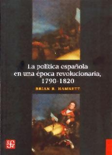 La politica española en la epoca revolucionaria 1790-1820
