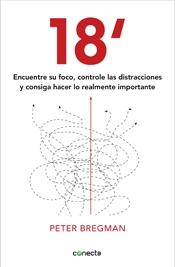18 encuentre su foco, controle las distracciones y consiga hacer lo realmente importante