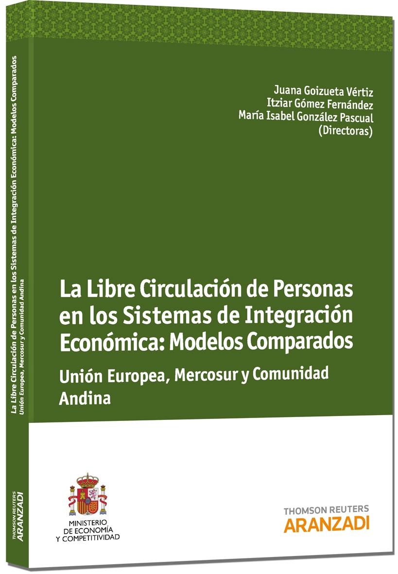La libre Circulación de Personas en los Sistemas de Integración Económica "Modelos comparados"