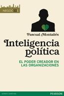 Inteligencia politica "El poder creador de las organizaciones"