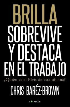 Brilla sobrevive y destaca en el trabajo