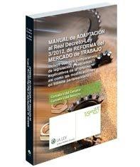 Manual de Adaptación al Real Decreto-Ley 3/2012, de Reforma del Mercado de Trabajo