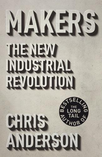 Makers "The New Industrial Revolution"