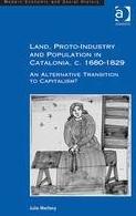 Land, Proto-industry and Population in Catalonia, C. 1680-1829 "An Alternative Transition to Capitalism?"