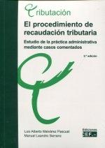 Procedimiento de Recaudación Tributaria "Estudio de la práctica administrativa mediante casos comentados"