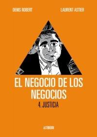 El negocio de los negocios Vol.4 "Justicia"