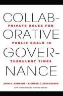 Collaborative Governance "Private Roles for Public Goals in Turbulent Times"