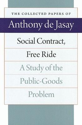 Social Contract, Free Ride "A Study of the Public-Goods Problem"