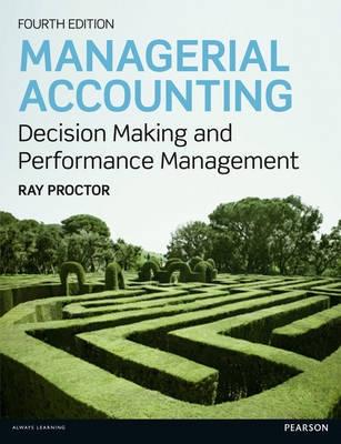 Managerial Accounting "Decision Making and Performance Improvement"