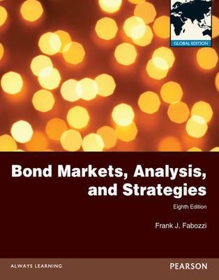 Bond Markets, Analysis and Strategies Bond Markets, Analysis and Strategies