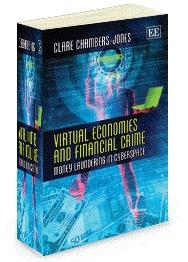 Virtual Economies And Financial Crime "Money Laundering in Cyberspace"