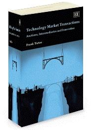 Technology Market Transactions "Auctions, Intermediaries and Innovation"
