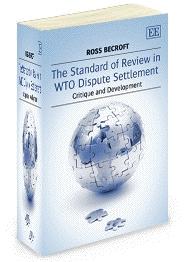 The Standard Of Review In Wto Dispute Settlement "Critique and Development"