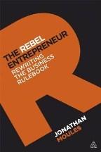 The Rebel Entrepreneur "Rewriting the Business Rolebook"