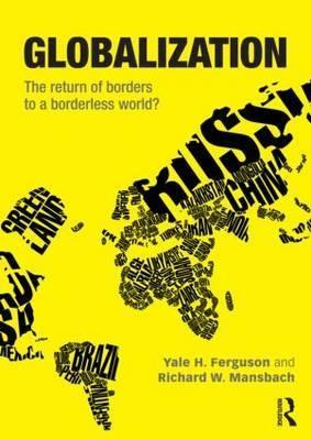 Globalization. "The Return of Borders to a Borderless World?"