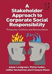 A Stakeholder Approach to Corporate Social Responsibility "Pressures, Conflicts, and Reconciliation"