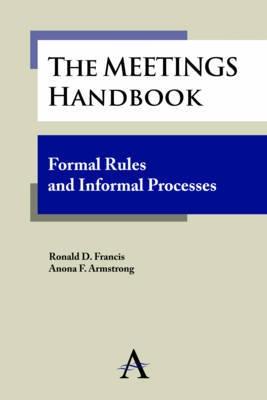 The Meetings Handbook "Formal Rules and Informal Processes"