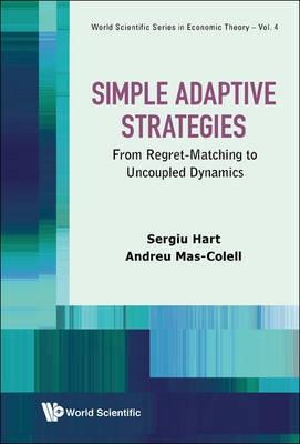 Simple Adaptive Strategies "From Regret-Matching to Uncoupled Dynamics"
